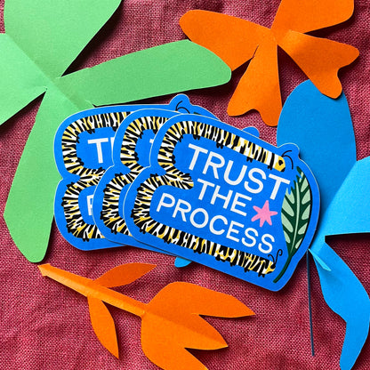 Trust The Process Caterpillar Sticker